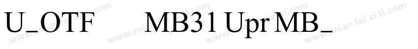 U-OTF 見出ゴMB31 Upr MB字体转换